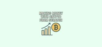 Making money with crypto from scratch — beginner’s guide on how to start earning with cryptocurrency through trading, staking, mining, and passive income methods