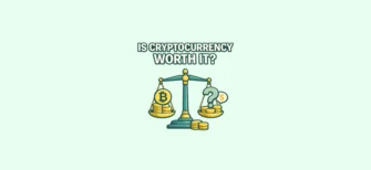 Is cryptocurrency worth it — simple explanation of the potential benefits and risks of investing in crypto for beginners