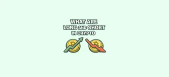 What are long and short in crypto — simple explanation of trading positions used to profit from rising or falling cryptocurrency prices